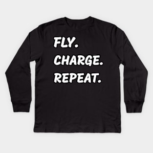 Fly, charge, repeat Kids Long Sleeve T-Shirt